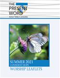 The Present Word Worship Leaflets Summer 2021