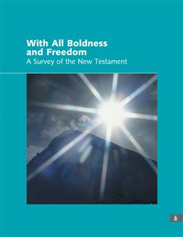 With all Boldness and Freedom: A Survey of the New Testament, Teacher's Book