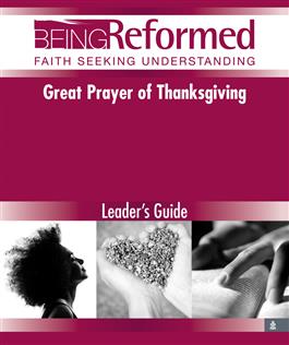 Great Prayer of Thanksgiving, Leader's Guide