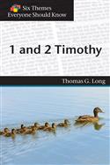 Six Themes Everyone Should Know 1 and 2 Timothy