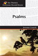 Six Themes in Psalms Everyone Should Know
