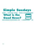 Simple Sundays: What is the Good News?