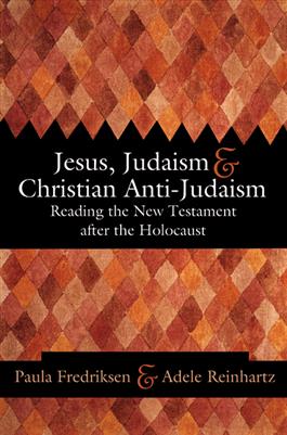 Jesus, Judaism, and Christian Anti-Judaism