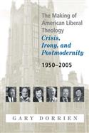 The Making of American Liberal Theology
