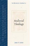 The Westminster Handbook to Medieval Theology
