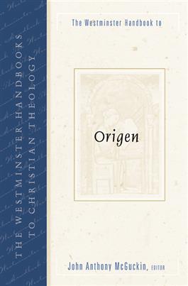 The Westminster Handbook to Origen