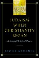 Judaism When Christianity Began