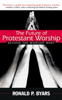 The Future of Protestant Worship