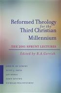 Reformed Theology for the Third Christian Millennium