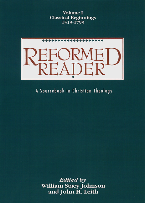 Reformed Reader:  A Sourcebook in Christian Theology