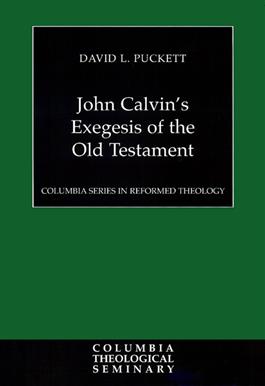 John Calvin's Exegesis of the Old Testament