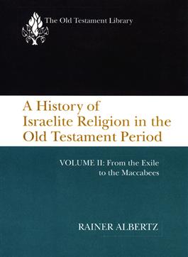 A History of Israelite Religion in the Old Testament Period, Volume II (1994)