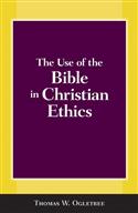 The Use of the Bible in Christian Ethics