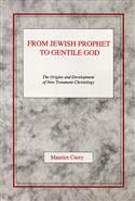 From Jewish Prophet to Gentile God