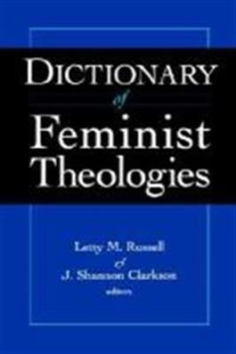 Dictionary of Feminist Theologies