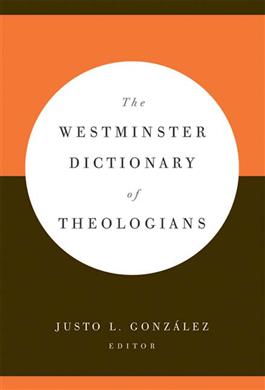 The Westminster Dictionary of Theologians