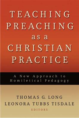 Teaching Preaching as a Christian Practice