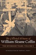 The Collected Sermons of William Sloane Coffin, Volume Two