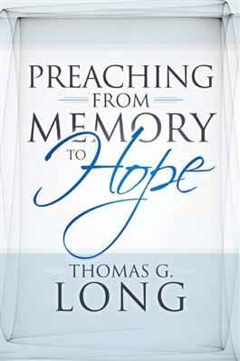Preaching from Memory to Hope