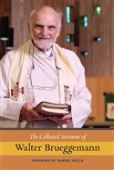 The Collected Sermons of Walter Brueggemann, Volume 1