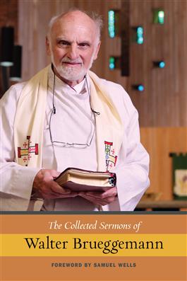 The Collected Sermons of Walter Brueggemann, Volume 1