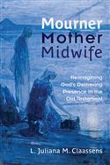 Mourner, Mother, Midwife