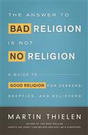 The Answer to Bad Religion Is Not No Religion