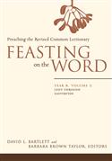 Feasting on the Word: Year B, Volume 2