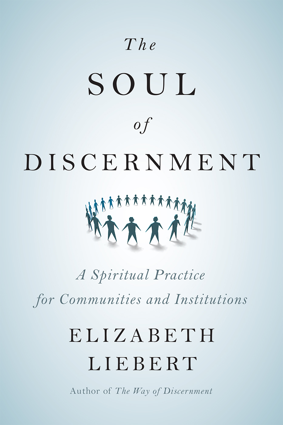 The Soul of Discernment