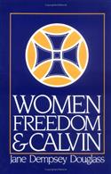 Women, Freedom, and Calvin