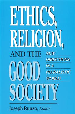 Ethics, Religion, and the Good Society