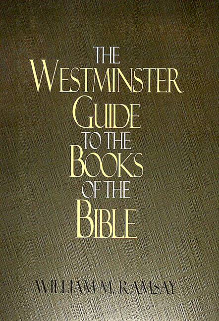 The Westminster Guide to the Books of the Bible