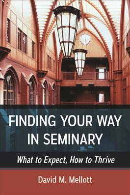 Finding Your Way in Seminary