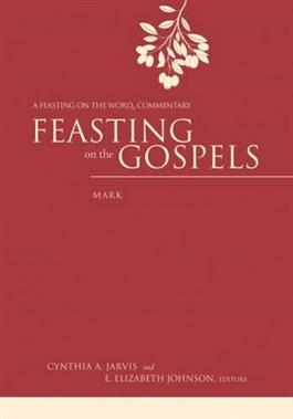 Feasting on the Gospels--Mark