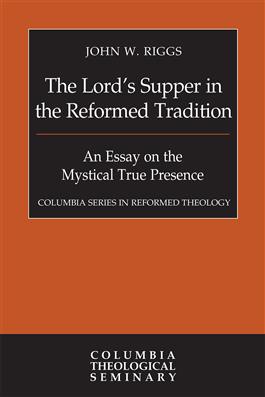 The Lord's Supper in the Reformed Tradition