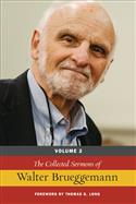 The Collected Sermons of Walter Brueggemann, Volume 2