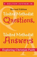 United Methodist Questions, United Methodist Answers, Revised Edition