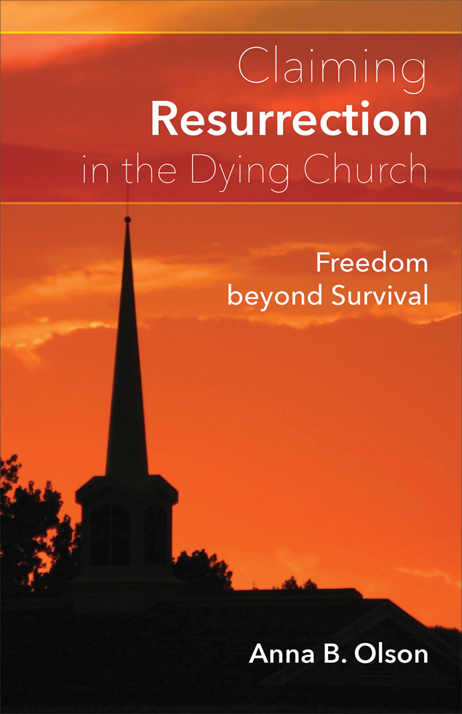 Claiming Resurrection in the Dying Church