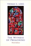 The Witness of Preaching, Third Edition