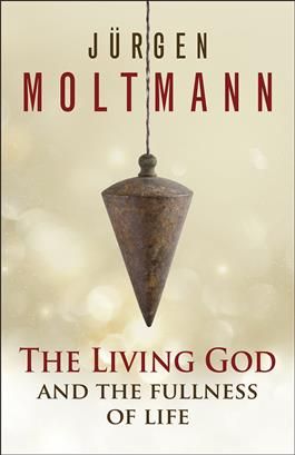 The Living God and the Fullness of Life