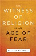 The Witness of Religion in an Age of Fear