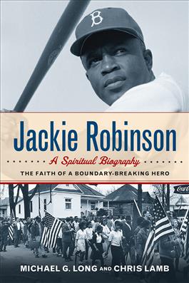 Jackie Robinson: A Spiritual Biography