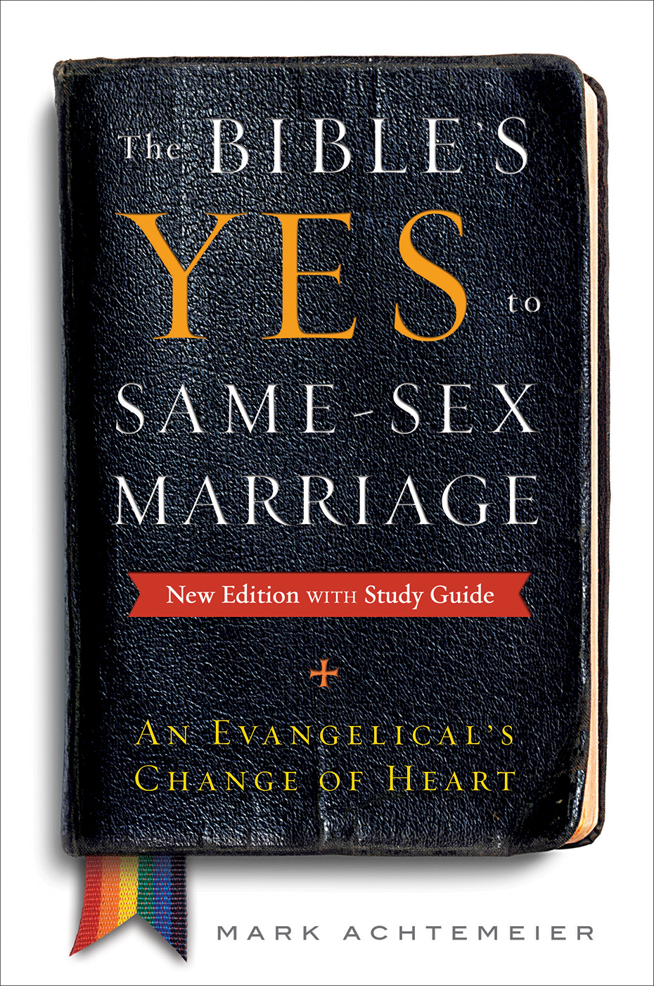 The Bible's Yes to Same-Sex Marriage: New Edition with Study Guide