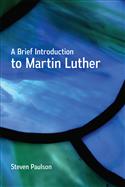 A Brief Introduction to Martin Luther