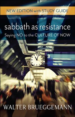 Sabbath as Resistance, New Edition with Study Guide