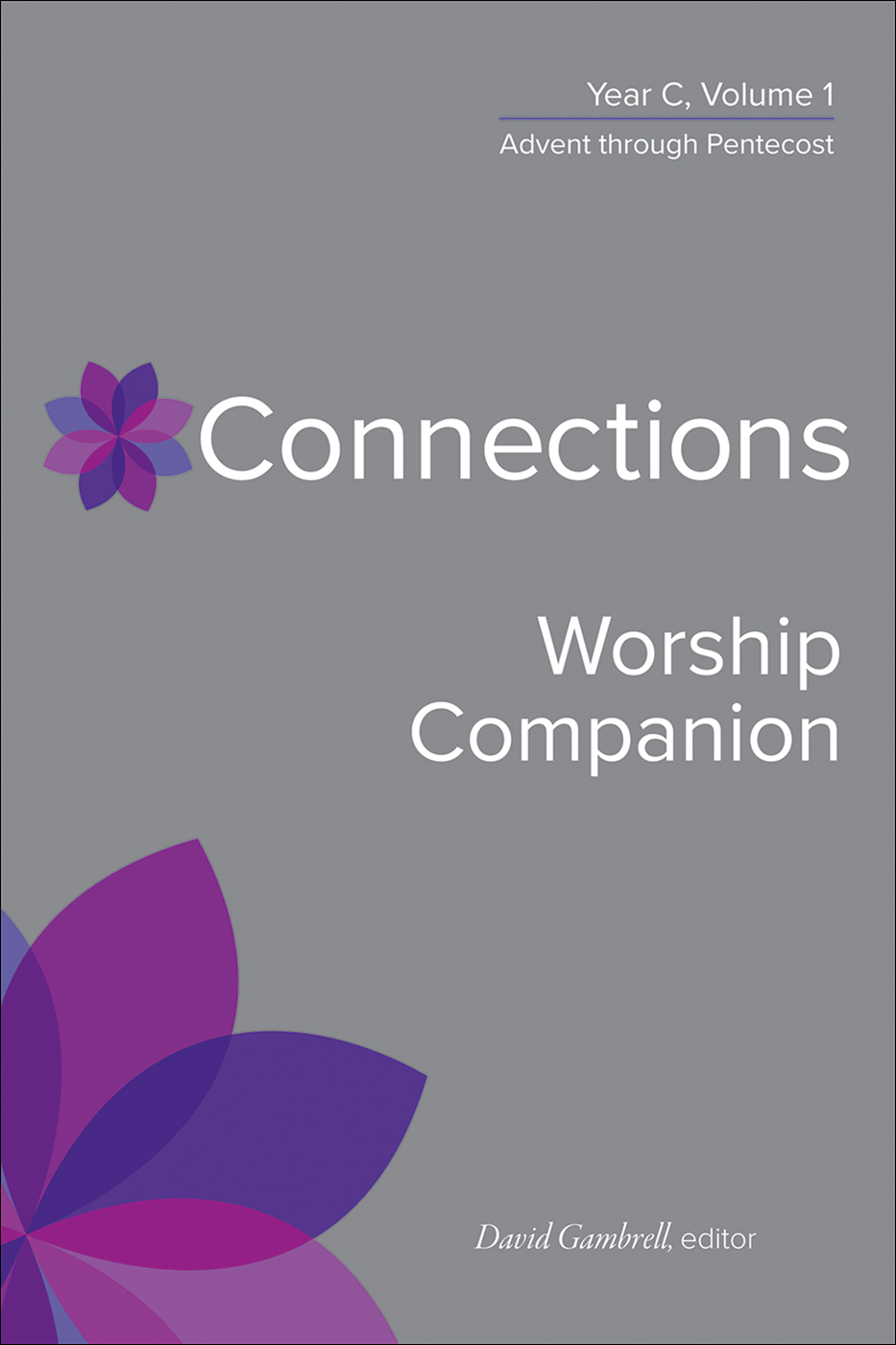 Connections Worship Companion, Year C volume 1