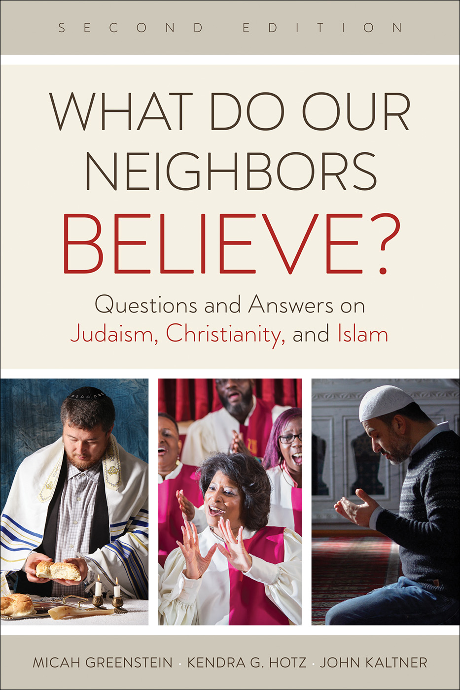 What Do Our Neighbors Believe, Second Edition