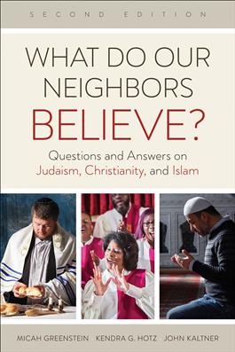 What Do Our Neighbors Believe, Second Edition