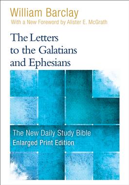 The Letters to the Galatians and Ephesians-Enlarged