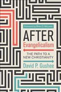 After Evangelicalism